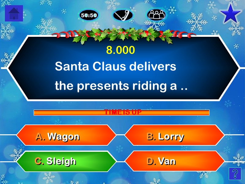 Santa Claus delivers  the presents riding a .. B. Lorry D. Van A.